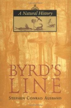 Hardcover Byrd's Line: A Natural History a Natural History Book