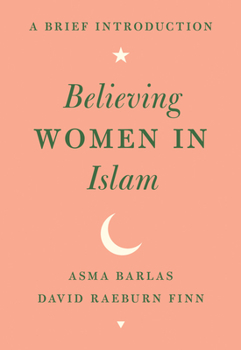 Paperback Believing Women in Islam: A Brief Introduction Book