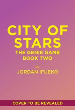 City of Stars (The Genie Game Book #2): A Novel