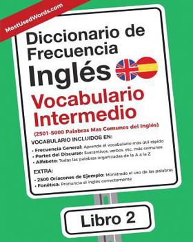 Paperback Diccionario de Frecuencia - Inglés - Vocabulario Intermedio: 2501-5000 Palabras Mas Comunes del Ingles [Spanish] Book