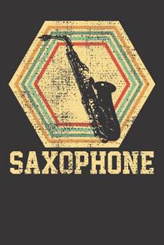 Paperback Notebook: Dot Grid Dotted 6x9 120 Pages Saxophone Saxophonist Sax Player Vintage Retro Music Book