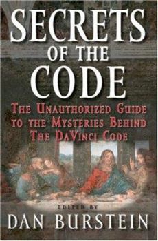 Hardcover Secrets of the Code: The Unauthorized Guide to the Mysteries Behind the Da Vinci Code Book