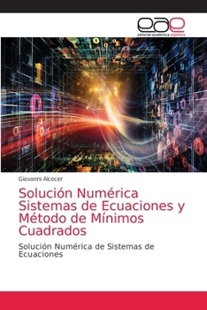 Paperback Solución Numérica Sistemas de Ecuaciones y Método de Mínimos Cuadrados [Spanish] Book
