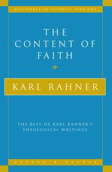 Paperback The Content of Faith The Best of Karl Rahner's Theological Writings Book