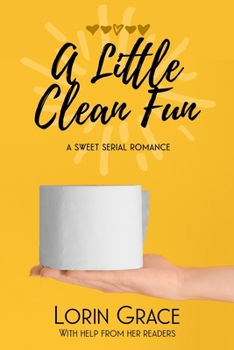 Paperback A Little Clean Fun: A Sweet Serial Romance Book