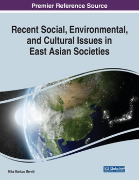 Paperback Recent Social, Environmental, and Cultural Issues in East Asian Societies Book