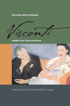 Hardcover Visconti: Insights Into Flesh and Blood Book