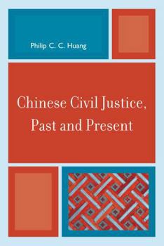 Paperback Chinese Civil Justice, Past and Present Book