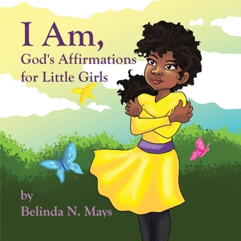 Paperback I Am: God's Affirmations For Litlle Girls Book