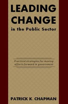 Leading Change in the Public Sector