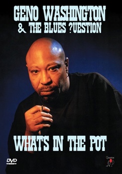 DVD Geno Washington & The Blues: $uestion - What's In The Pot Book