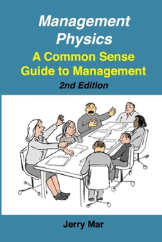 Paperback Management Physics: A Common Sense Guide to Management Book