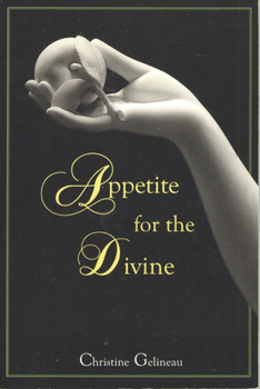 Paperback Appetite for the Divine Book