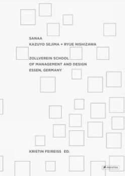 Paperback Sanaa: Kazuyo Sejima and Ryue Nishizawa: Zollverein School of Management and Design, Essen, Germany Book