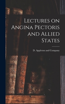 Hardcover Lectures on Angina Pectoris and Allied States Book