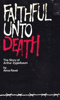 Paperback Faithful unto death: The story of Arthur Zygielbaum Book