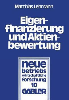 Paperback Eigenfinanzierung Und Aktienbewertung: Der Einfluß Des Steuersystems, Der Ankündigung Einer Kapitalerhöhung Mit Bezugsrecht Und Der Ausgabe Von Belegs [German] Book