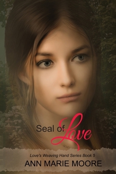 Seal of Love: LWH Series Book 5