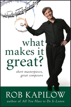 Hardcover What Makes It Great: Short Masterpieces, Great Composers Book