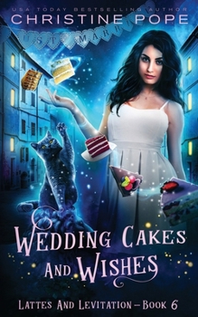 Paperback Wedding Cakes and Wishes: A Cozy Paranormal Mystery Book