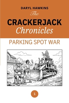 Paperback The crackerjack chronicles: Parking Spot War Book