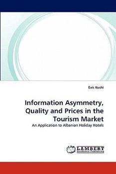 Paperback Information Asymmetry, Quality and Prices in the Tourism Market Book