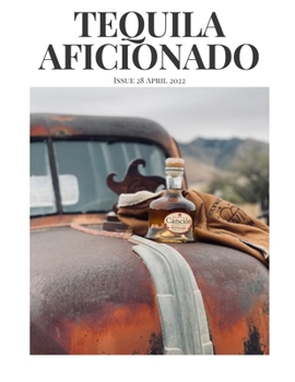 Paperback Tequila Aficionado Magazine, April 2022 Book