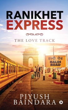 Paperback Ranikhet Express: The Love Track Book