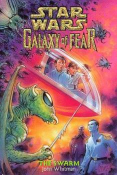 The Swarm (Star Wars: Galaxy of Fear, Book 8) - Book #8 of the Star Wars: Galaxy of Fear