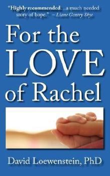 Paperback For the Love of Rachel: A Father's Story Book