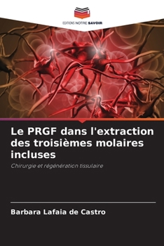 Paperback Le PRGF dans l'extraction des troisièmes molaires incluses [French] Book