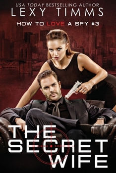 The Secret Wife (How To Love a Spy)