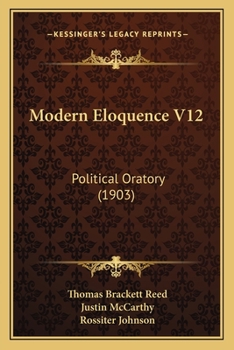 Paperback Modern Eloquence V12: Political Oratory (1903) Book