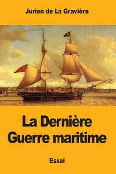Paperback La Dernière Guerre maritime [French] Book