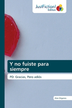 Paperback Y no fuiste para siempre [Spanish] Book