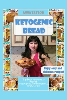 Paperback Ketogenic Bread. Cookbook: The Best Keto Bread Recipes with Nutritional Information and Photos Book