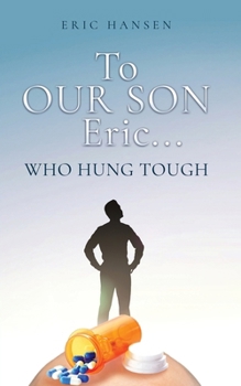 Paperback To Our Son Eric...: Who Hung Tough Book