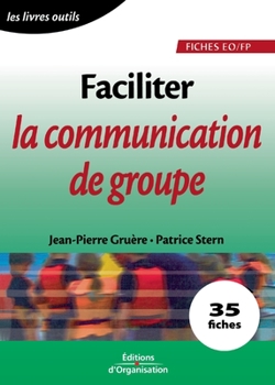 Paperback Faciliter la communication de groupe [French] Book