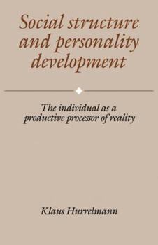 Paperback Social Structure and Personality Development: The Individual as a Productive Processor of Reality Book