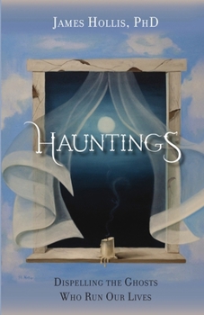 Paperback Hauntings: Dispelling the Ghosts Who Run Our Lives Book