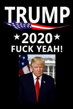 Paperback Trump 2020: Fuck Yeah! Book