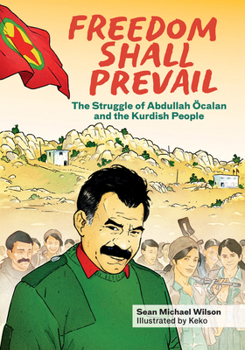 Hardcover Freedom Shall Prevail: The Struggle of Abdullah Öcalan and the Kurdish People Book