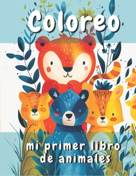 Paperback Coloreo mi primer libro de animales [Spanish] Book
