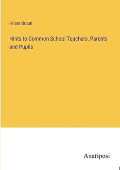 Paperback Hints to Common School Teachers, Parents and Pupils Book