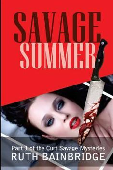 Paperback Savage Summer: A Curt Savage Mystery Book