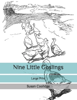 Paperback Nine Little Goslings: Large Print Book