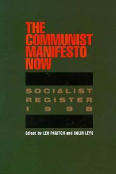 Paperback The Communist Manifesto Now: Socialist Register 1998 Book