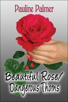 Paperback Beautiful Rose/Dangerous Thorns Book