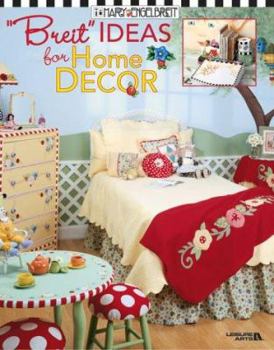 Paperback Mary Engelbreit: "Breit" Ideas for Home Decor (Leisure Arts #3418) Book
