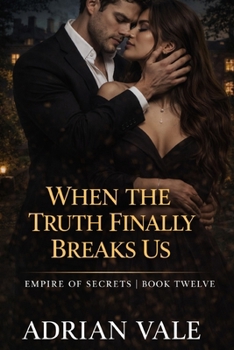 Paperback When the Truth Finally Breaks Us Book
